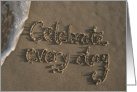 celebrate every day... written in sand card