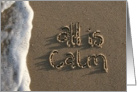 all is calm... written in sand card