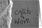catch a wave - beach & sand card
