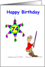 74th Birthday - Hitting 74 card