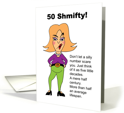 50th Birthday - 50 Shmifty card (52556)