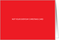 Not Your Everyday Christmas Card