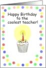 Happy Birthday Teacher Whimsical Cupcake Card