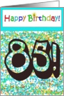 Happy Birthday 85 Bright Bold Balloon Paper Card