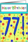 Happy Birthday 77 Bright Bold Balloon Paper Card