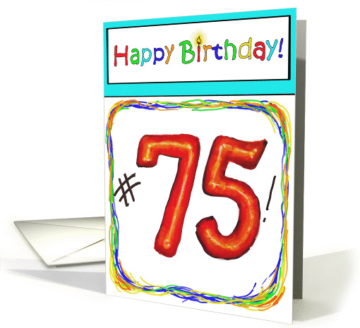 Happy Birthday 75 Bright Bold Balloon Paper card (224473)