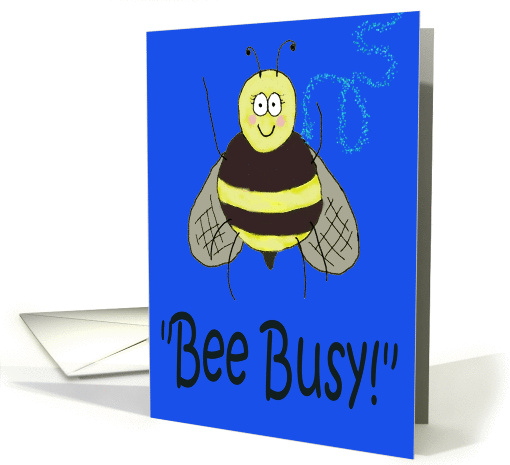 Bee Busy Motivational Friend Paper card (234886)