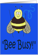 Bee Busy Motivational Friend Paper Card
