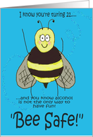 Happy Birthday Bee Safe 21 Sober Paper Card