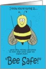 Happy Birthday Bee Safe 21 Sober Paper Card