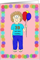 Happy Birthday Funny 39 and Done Counting Paper Card