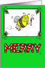 Bee Merry Christmas Happy Holidays Whimsical Funny Card