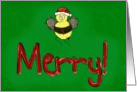 Bee Merry Christmas Card Whimsical Cute Humor Paper Card