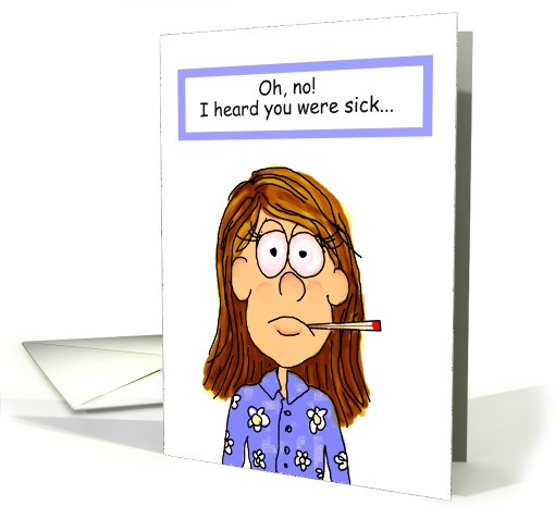 Feel Better Soon,  Whimsical Female with thermometer card (657186)
