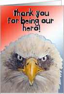 Thank you for BeingOur Hero Welcome HomeSoldier Military Patriotic Eagle Card