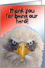 Thank you for BeingOur Hero Welcome HomeSoldier Military Patriotic Eagle Card