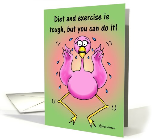 Encouragement Exercise Diet Funny Humor Pink Flamingo card (814283)