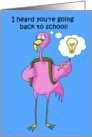 Going Back To School Whimsical Pink Flamingo Encouragement card