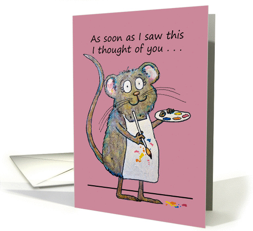 Thinking of You Whimsical Mouse Artist Painting Miss You card (957481)