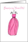 pink dress be my flower girl card