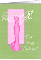 bridesmaid pink...