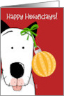 Cute Dog Happy Howlidays with Ornament card