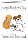 Happy Mother’s Day World’s Best Dog Mom card