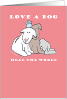 Love a Dog Heal the World card