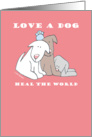 Love a Dog Heal the World card