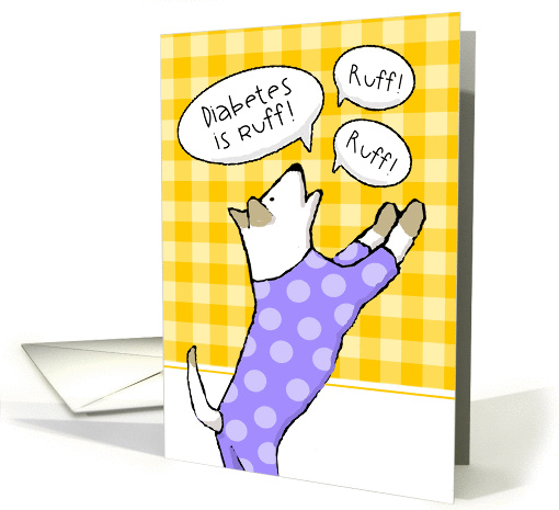 Juvenile Diabetes Support Card Cute Dog Diabetes is Ruff card