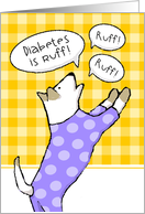 Juvenile Diabetes Support Card Cute Dog Diabetes is Ruff card