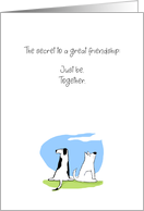 Secret to Great Friendship card