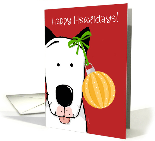 Cute Dog Happy Howlidays with Ornament card (1804306)