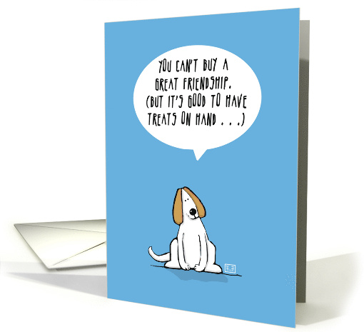 Can't Buy Great Friendship HaveTreats card (50721)