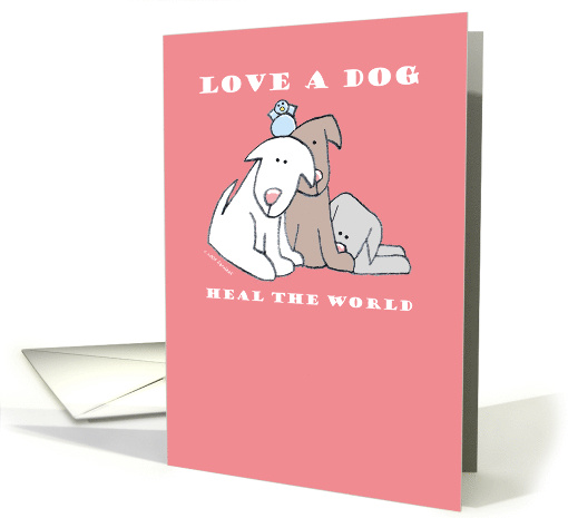Love a Dog Heal the World card (60289)