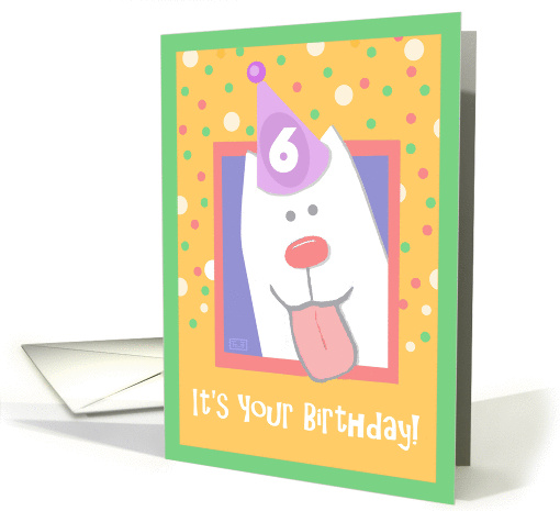 6th Birthday, Happy Dog, Party Hat card (846832)