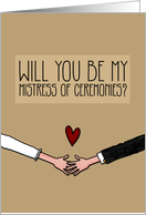 Will you be my Mistress of Ceremonies? card