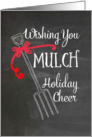 Mulch Holiday Cheer for Gardeners card