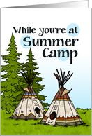 Thinking of you at summer camp - teepees card