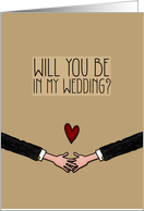 Will you be in my wedding? - from gay couple card