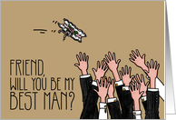 Friend - Will you be my best man? card