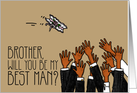Brother - Will you be my best man? card