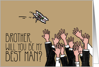 Brother - Will you be my best man? card