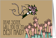 Sister - Will you be my best maid? card