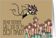 Mother - Will you be my best maid? card