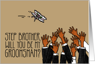 Step Brother - Will you be my groomsman? card