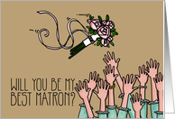 Will you be my best matron? card