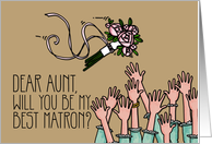 Aunt - Will you be my best matron? card