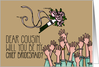 Cousin - Will you be my Chief Bridesmaid? card