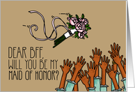 BFF - Will you be my Maid of Honor? card